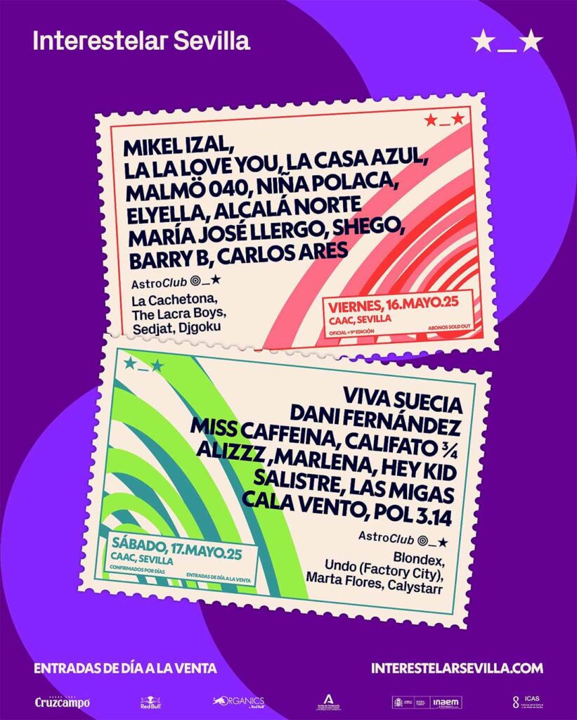 cartel Interestelar Sevilla 16 y 17 de mayo 2025 Mikel Izal La La Love You La casa azul califato Dani fernandez