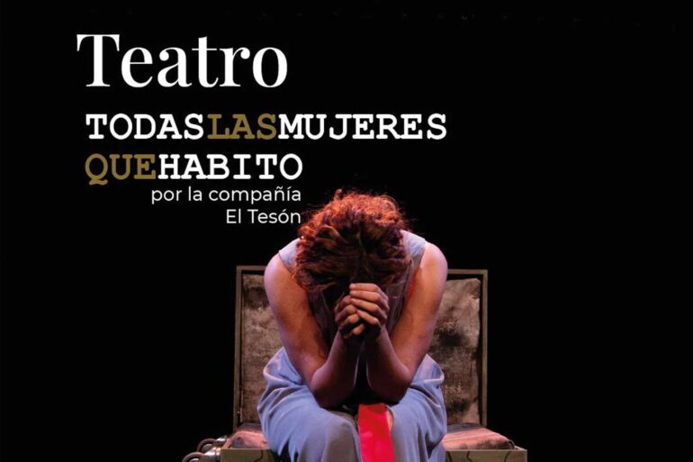 funcion de Teatro todas las mujeres que habito 6 de marzo espartinas gratuito