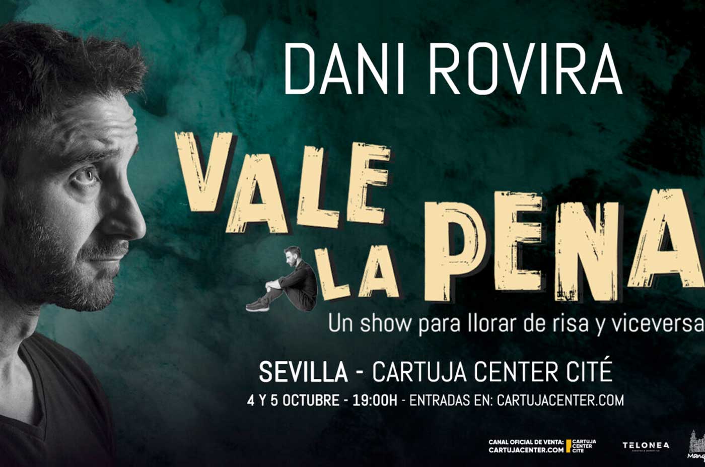 Dani Rovira 4 5 octubre 2025 Cartuja Center Sevilla Vale la Pena