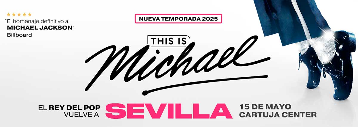 El rey del pop vuelve a Sevilla This is Michael Jacson 15 de mayo Cartuja Center 2025