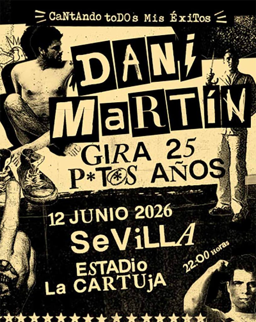 Cartel Dani Martin 12 de junio 2025 estadio de la cartuja Sevilla 25 anos